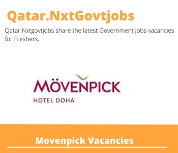 Movenpick Careers 2023 Qatar Jobs @Nxtgovtjobs