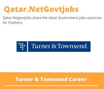 Turner & Townsend Careers 2023 Qatar Jobs @Nxtgovtjobs