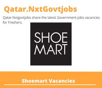 Shoemart Careers 2023 Qatar Jobs @Nxtgovtjobs