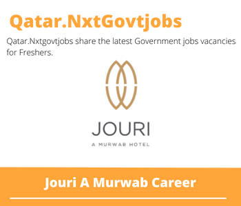 Jouri A Murwab Careers 2023 Closing Date @Qatar.Nxtgovtjobs