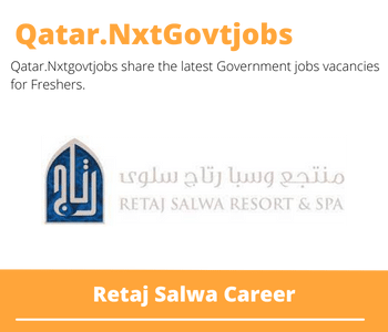 Retaj Salwa Careers 2023 Qatar Jobs @Nxtgovtjobs