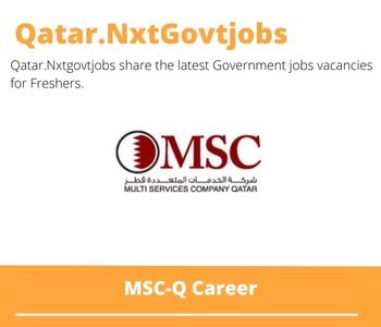MSC-Q Careers 2023 Qatar Jobs @Nxtgovtjobs