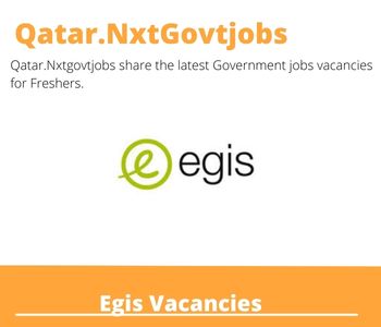 Egis Careers 2023 Qatar Jobs @Nxtgovtjobs