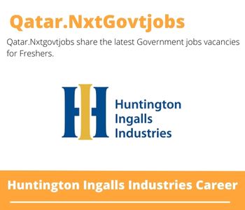 Huntington Ingalls Industries Careers 2023 Qatar Jobs @Nxtgovtjobs