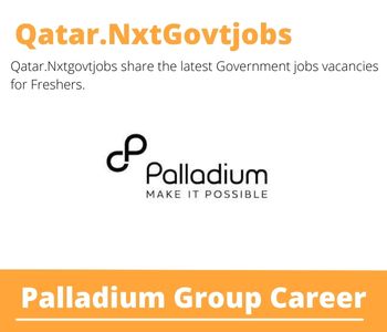 Palladium Group Careers 2023 Qatar Jobs @Nxtgovtjobs