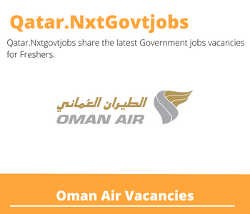 Oman Air Careers 2023 Qatar Jobs @Nxtgovtjobs