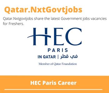 HEC Paris Careers 2023 Qatar Jobs @Nxtgovtjobs