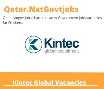 Kintec Global Careers 2023 Qatar Jobs @Nxtgovtjobs