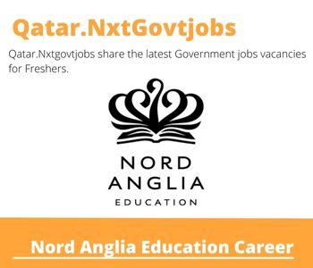 Nord Anglia Education Careers 2023 Qatar Jobs @Nxtgovtjobs