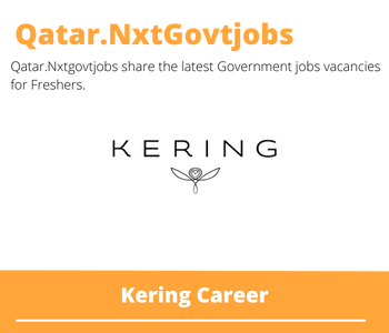 Kering Careers 2023 Qatar Jobs @Nxtgovtjobs