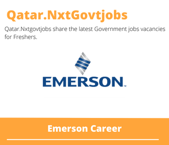 Emerson Careers 2023 Qatar Jobs @Nxtgovtjobs