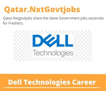 Dell Technologies Careers 2023 Qatar Jobs @Nxtgovtjobs