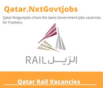 Qatar Rail Careers 2023 Qatar Jobs @Nxtgovtjobs