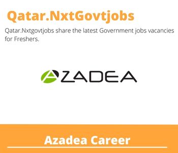 Azadea Careers 2023 Qatar Jobs @Nxtgovtjobs