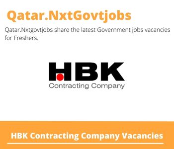 HBK Contracting Company Careers 2023 Qatar Jobs @Nxtgovtjobs