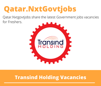 Transind Holding Careers 2023 Qatar Jobs @Nxtgovtjobs