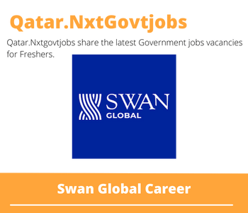 Swan Global Careers 2023 Qatar Jobs @Nxtgovtjobs