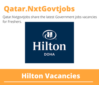 34x Hilton Careers 2023 Qatar Jobs @Nxtgovtjobs