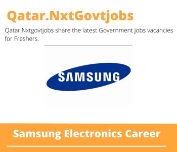 Samsung Electronics Careers 2023 Qatar Jobs @Nxtgovtjobs