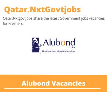 Alubond Careers 2023 Qatar Jobs @Nxtgovtjobs