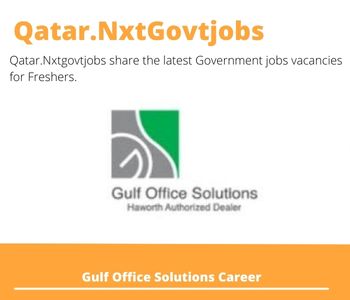 Gulf Office Solutions Careers 2023 Qatar Jobs @Nxtgovtjobs