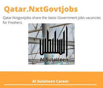 Al Sulaiteen Careers 2023 Qatar Jobs @Nxtgovtjobs