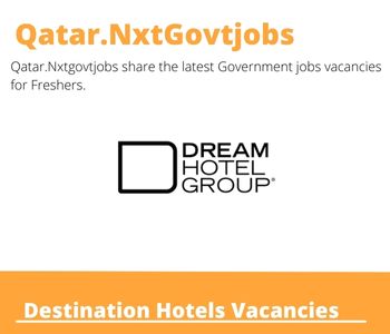 Destination Hotels Doha Executive Chef Dream Job | Deadline May 5, 2023
