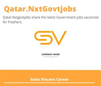 Saint Vincent Careers 2023 Qatar Jobs @Nxtgovtjobs