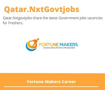 Fortune Makers Careers 2023 Qatar Jobs @Nxtgovtjobs