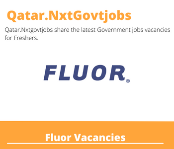 Fluor Careers 2023 Qatar Jobs @Nxtgovtjobs