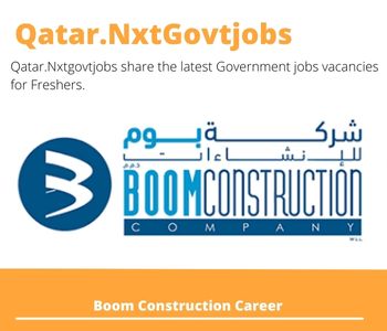 Boom Construction Careers 2023 Qatar Jobs @Nxtgovtjobs