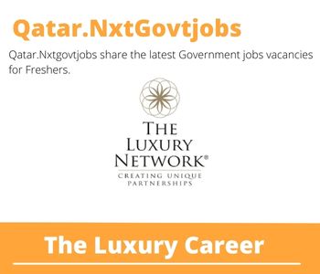 The Luxury Careers 2023 Qatar Jobs @Nxtgovtjobs