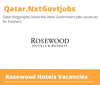 Rosewood Hotels Doha Assistant Director Dream Job | Deadline May 5, 2023