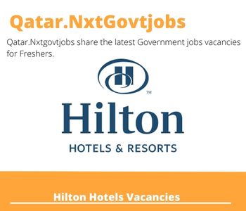 Hilton Hotels Doha Commis Pastry Dream Job | Deadline May 5, 2023