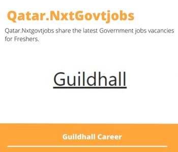 Guildhall Careers 2023 Qatar Jobs @Nxtgovtjobs