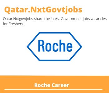 Roche Careers 2023 Qatar Jobs @Nxtgovtjobs