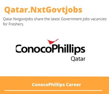 1X ConocoPhillips Careers 2023 Qatar Jobs @Nxtgovtjobs