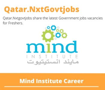 Mind Institute Careers 2023 Qatar Jobs @Nxtgovtjobs