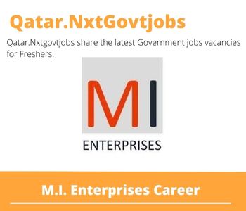 M.I. Enterprises Careers 2023 Qatar Jobs @Nxtgovtjobs