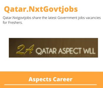Aspects Careers 2023 Qatar Jobs @Nxtgovtjobs