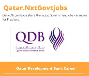 Qatar Development Bank Career 2023 Qatar Jobs @Nxtgovtjobs