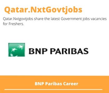 BNP Paribas Career 2023 Qatar Jobs @Nxtgovtjobs