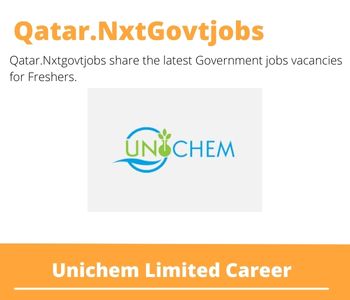 Unichem Limited Careers 2023 Qatar Jobs @Nxtgovtjobs
