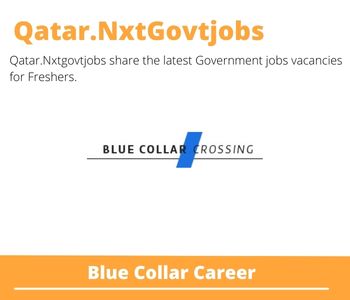 6x Blue Collar Careers 2023 Qatar Jobs @Nxtgovtjobs