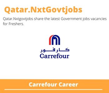 Carrefour Careers 2023 Qatar Jobs @Nxtgovtjobs